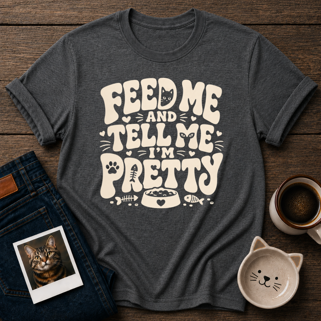 Feed Me Pretty T-Shirt
