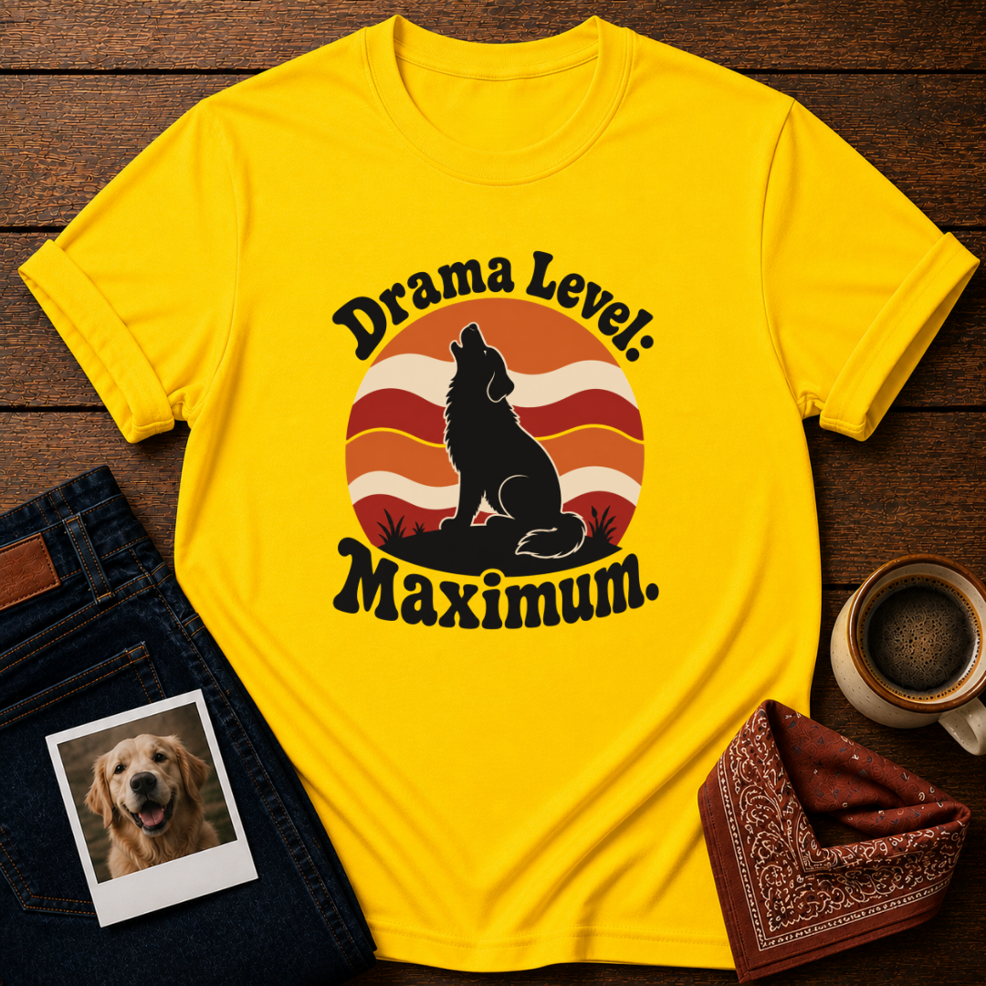 Drama Level Maximum T-Shirt