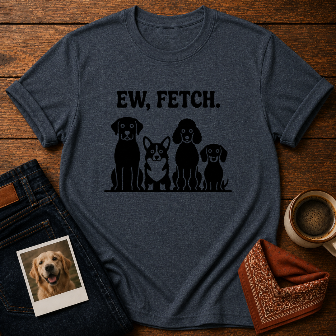 EW, FETCH T-Shirt
