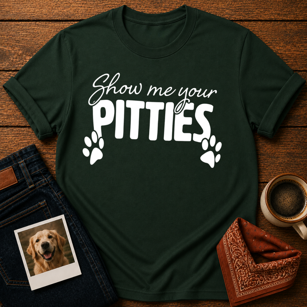 Show Me Your Pitties T-Shirt