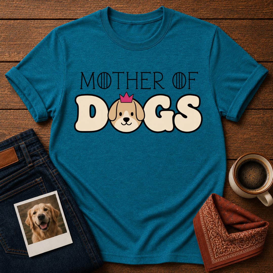 Mother Of Dogs T-Shirt