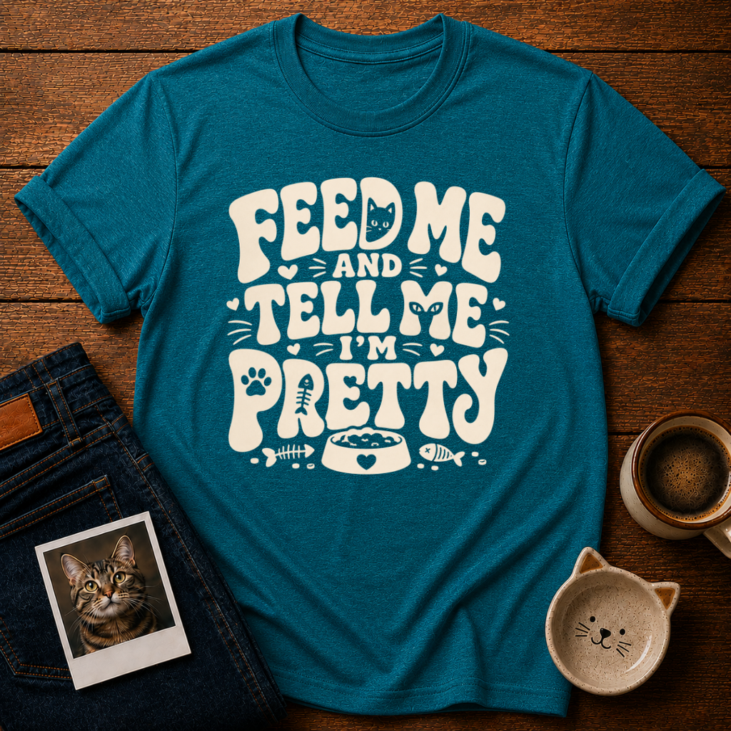 Feed Me Pretty T-Shirt