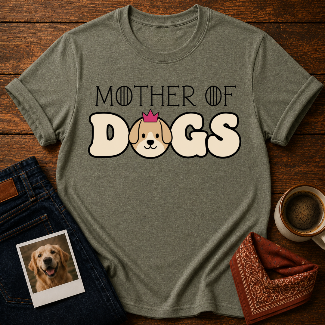Mother Of Dogs T-Shirt