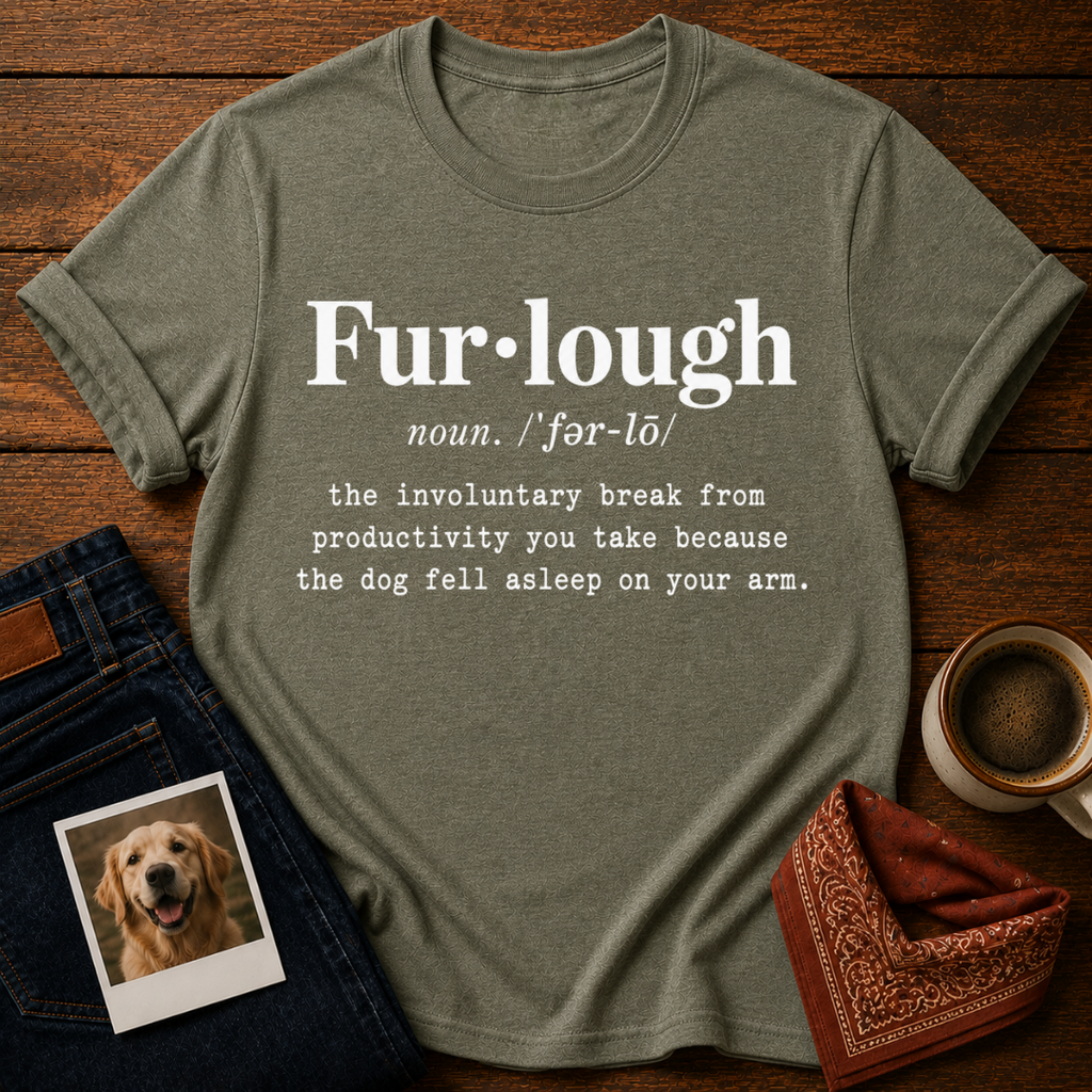 Fur-Lough Dog T-Shirt