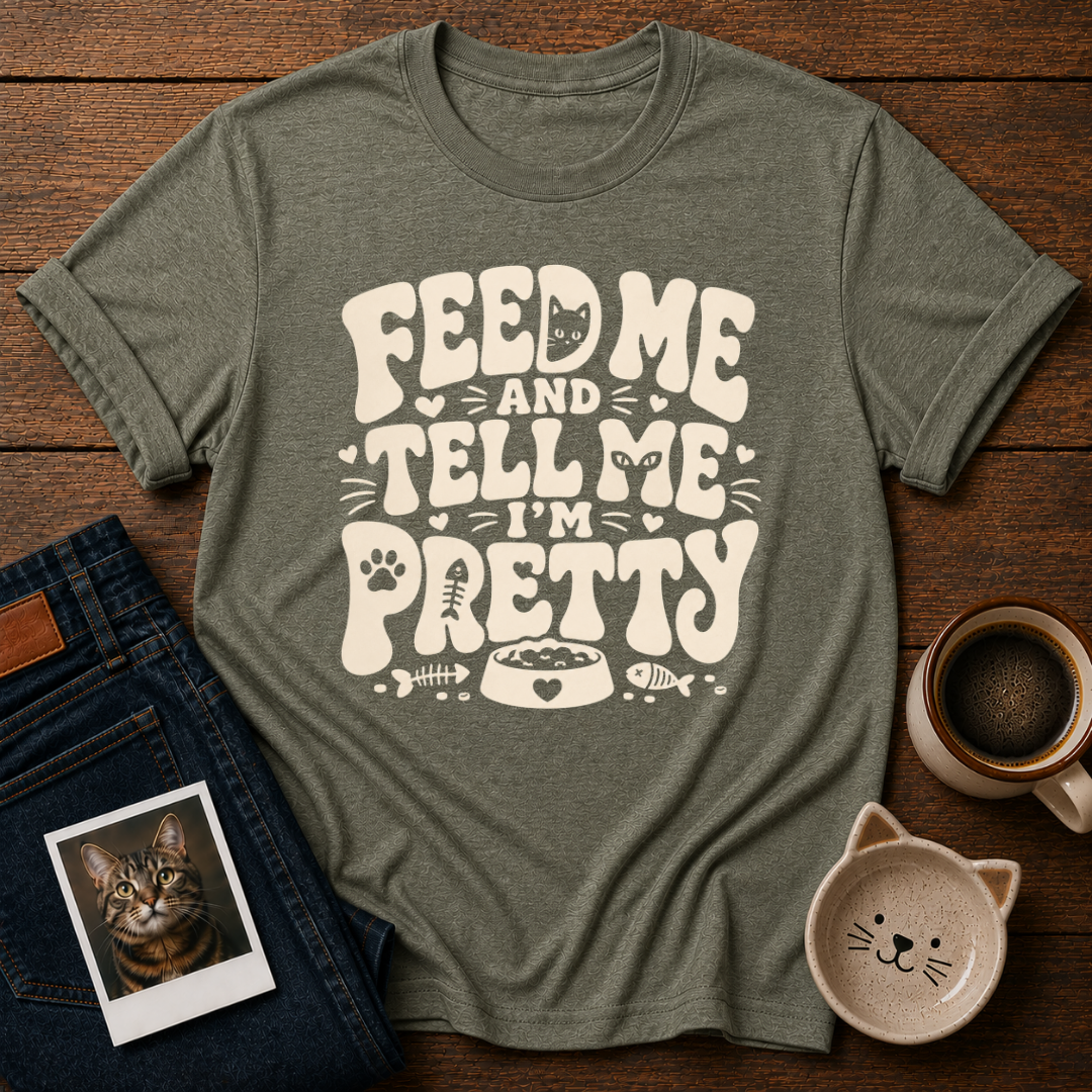 Feed Me Pretty T-Shirt