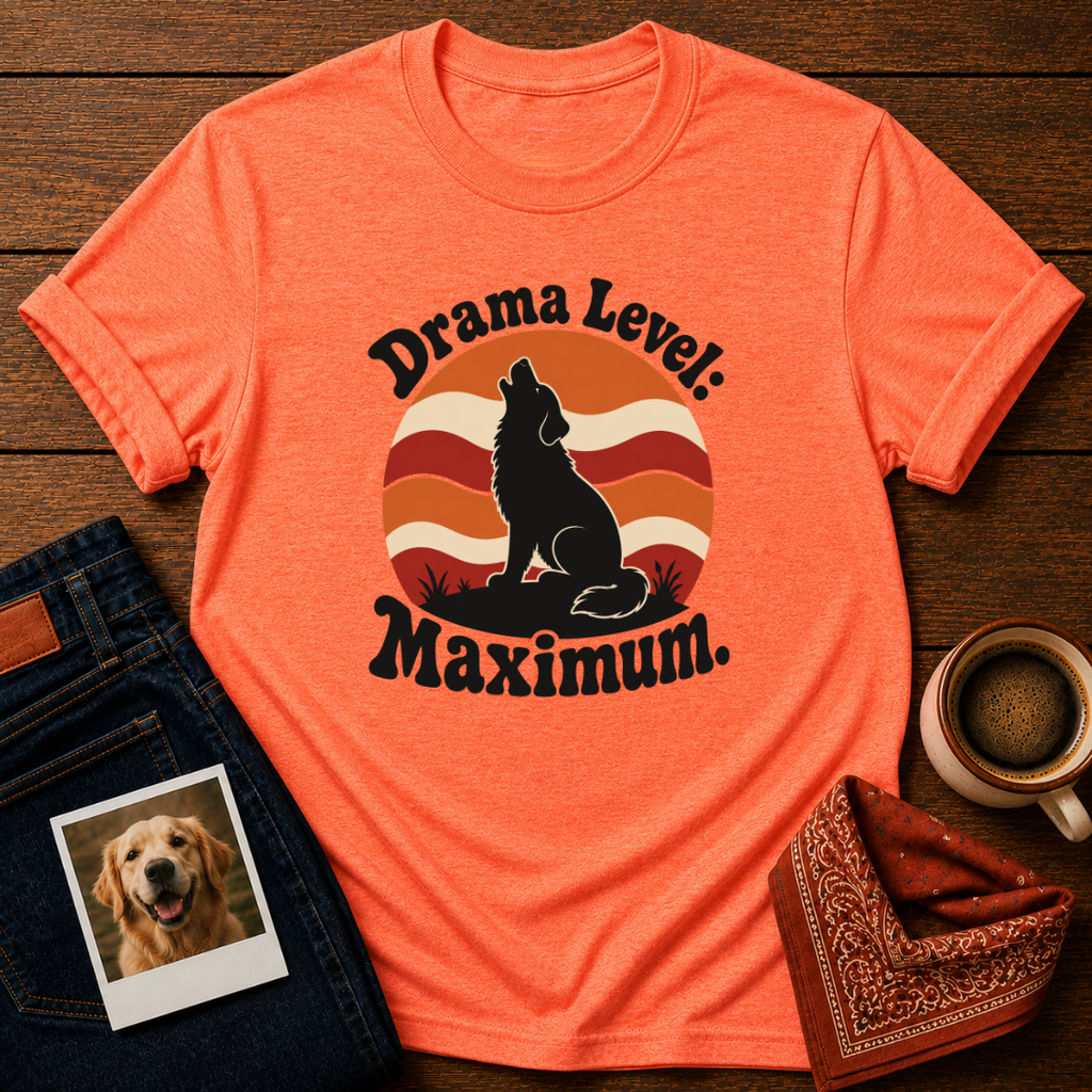 Drama Level Maximum T-Shirt