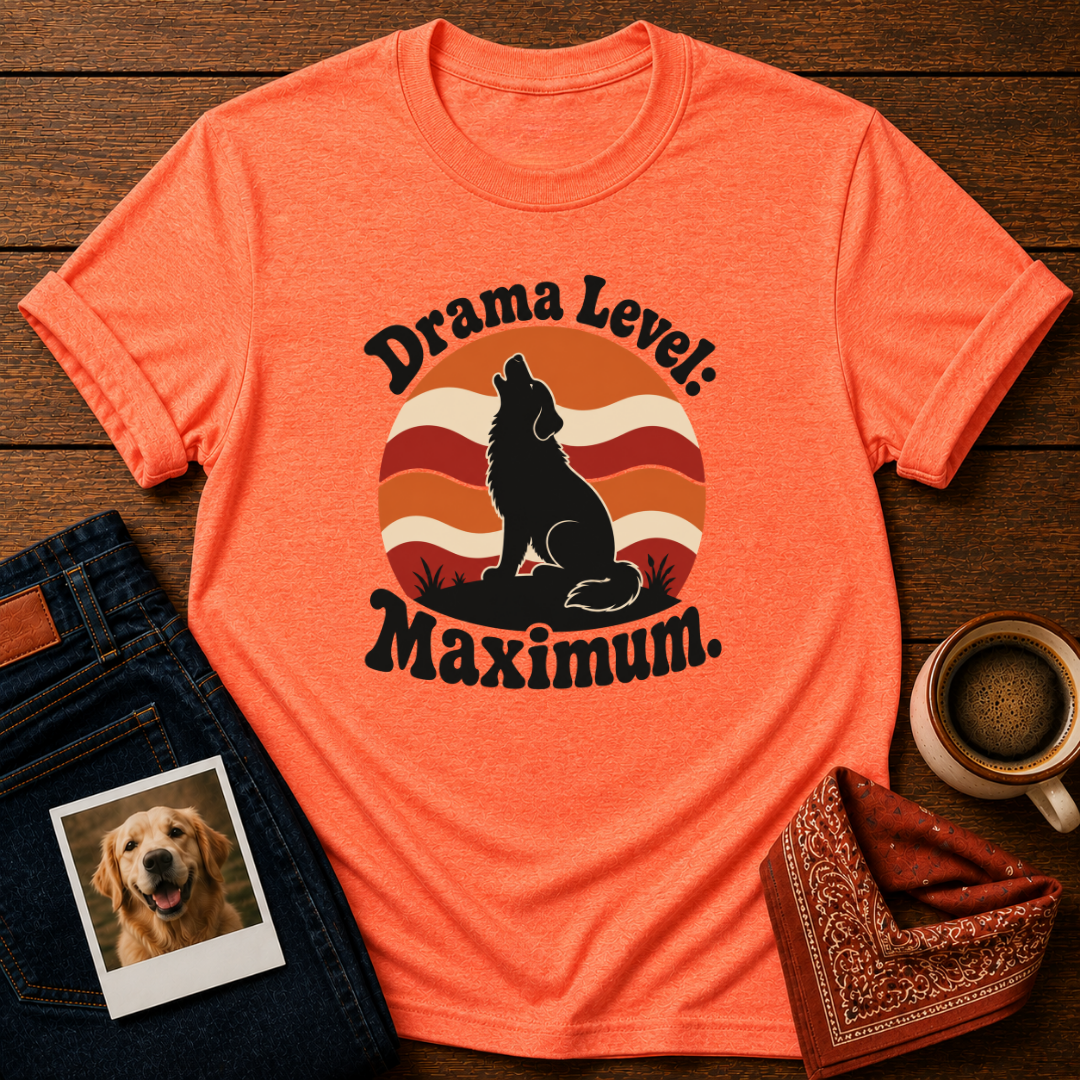 Drama Level Maximum T-Shirt
