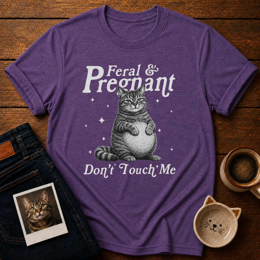 Feral & Pregnant T-Shirt