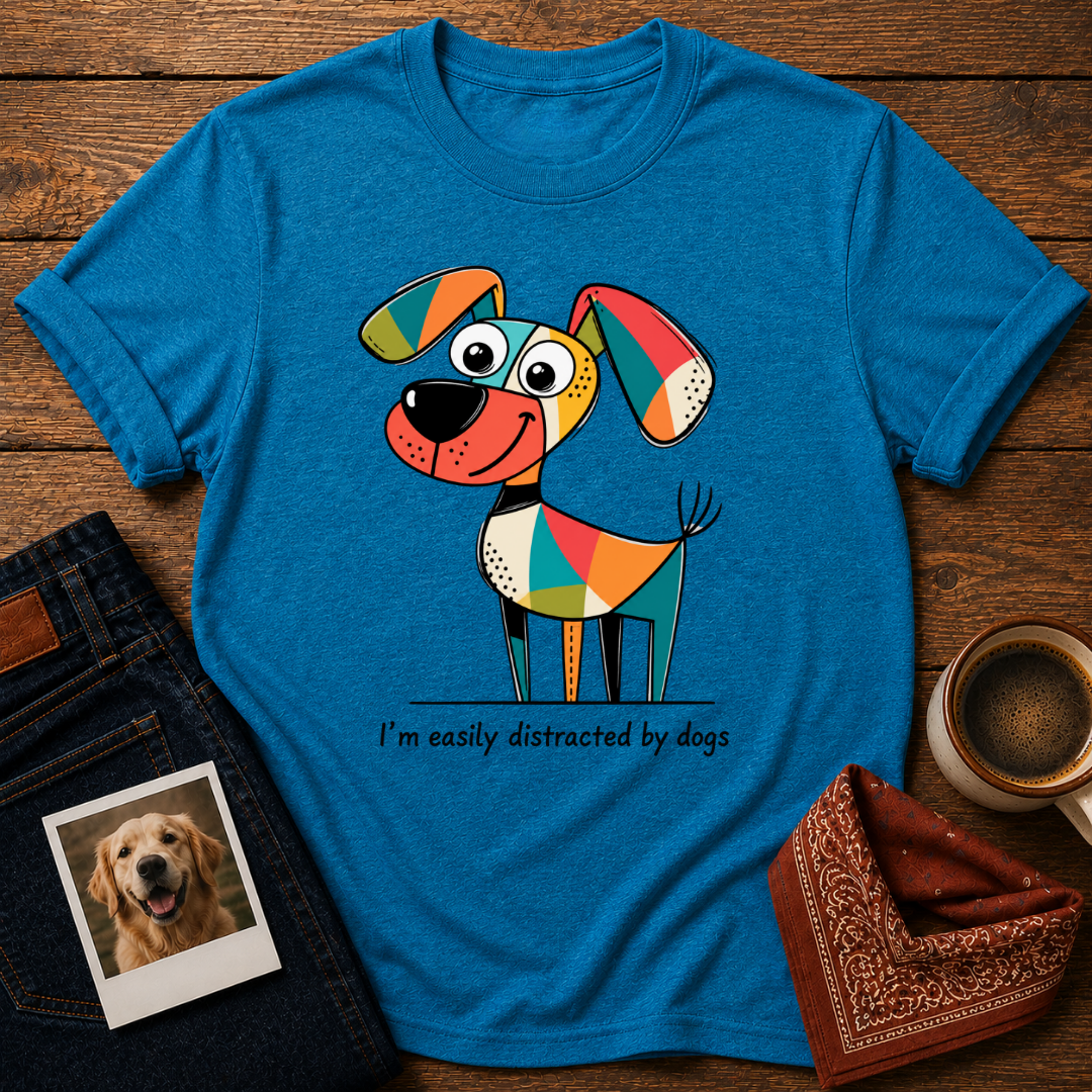 Easily Distracted by Dogs T-Shirt