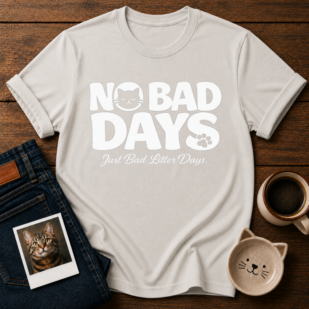 No Bad Days T-Shirt