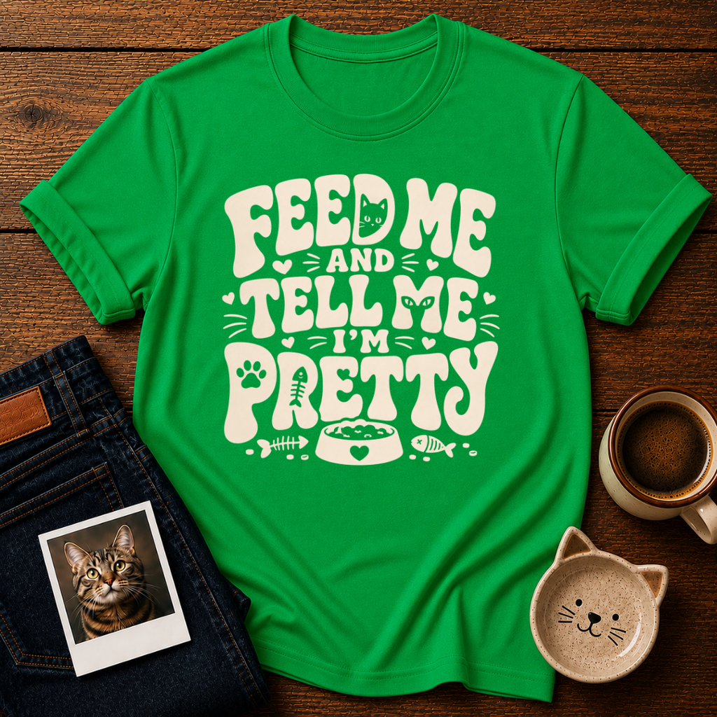 Feed Me Pretty T-Shirt