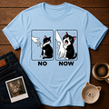 No Now T-Shirt