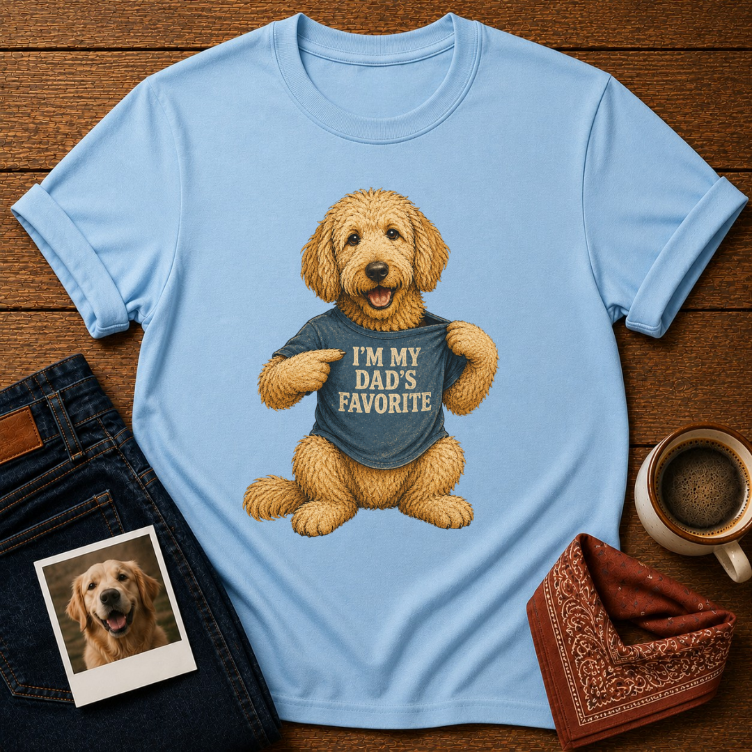 I'm my dad's Favorite T-Shirt
