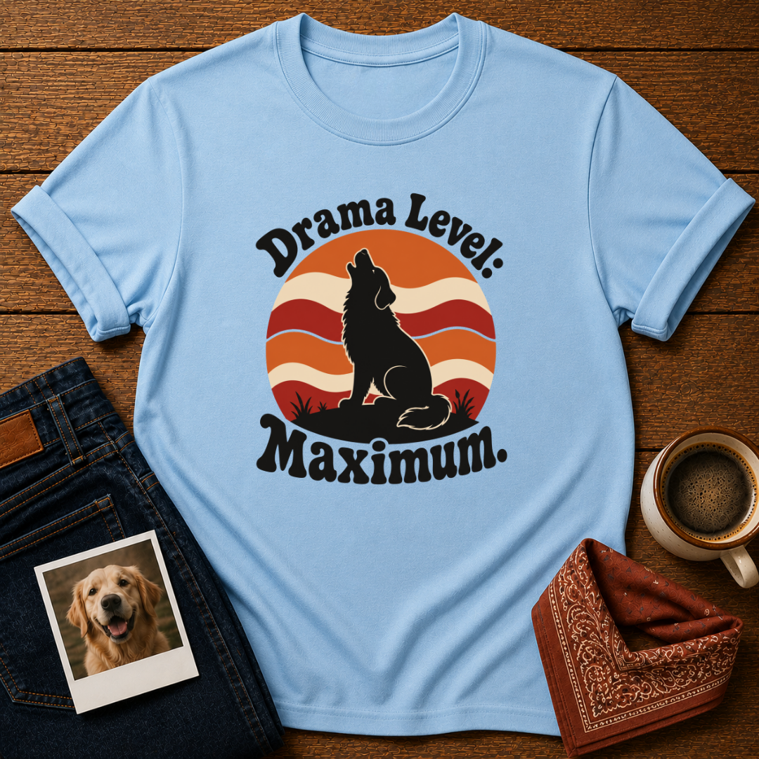 Drama Level Maximum T-Shirt