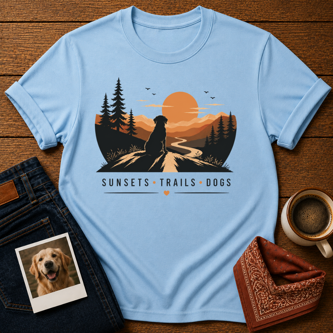 Sunsets, Trails & Dog Hair T-Shirt