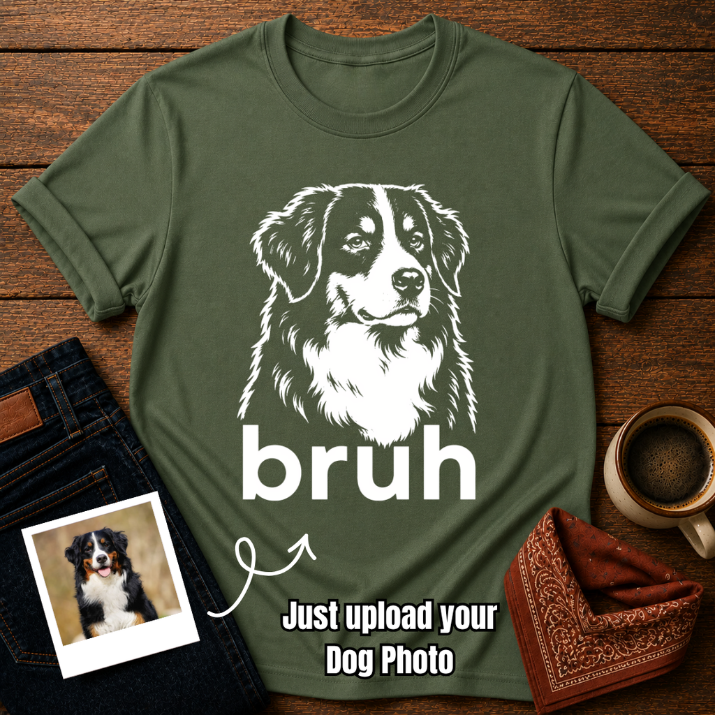 Custom bruh Dog T-Shirt
