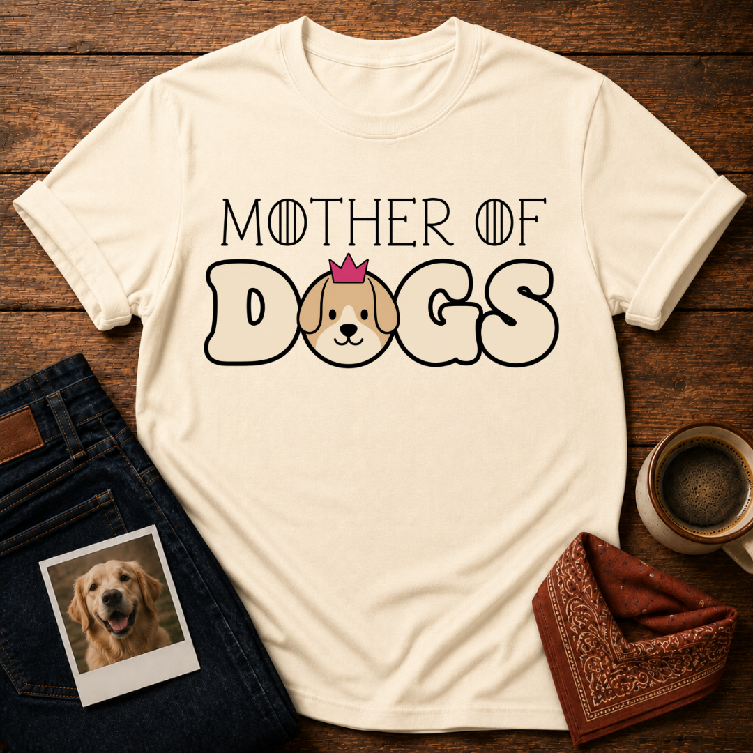 Mother Of Dogs T-Shirt