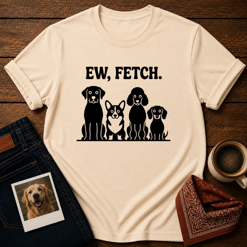 EW, FETCH T-Shirt