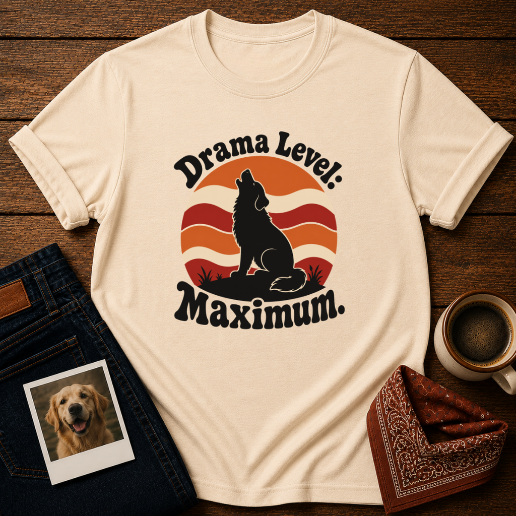 Drama Level Maximum T-Shirt