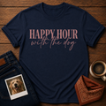 Happy Hour With The Dog T-Shirt