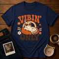 Vibin OnlyT-Shirt