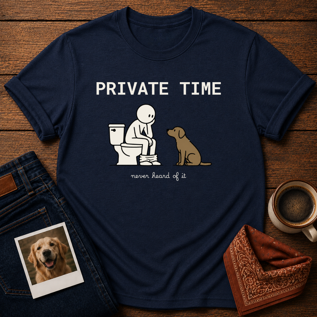 Private Time T-Shirt