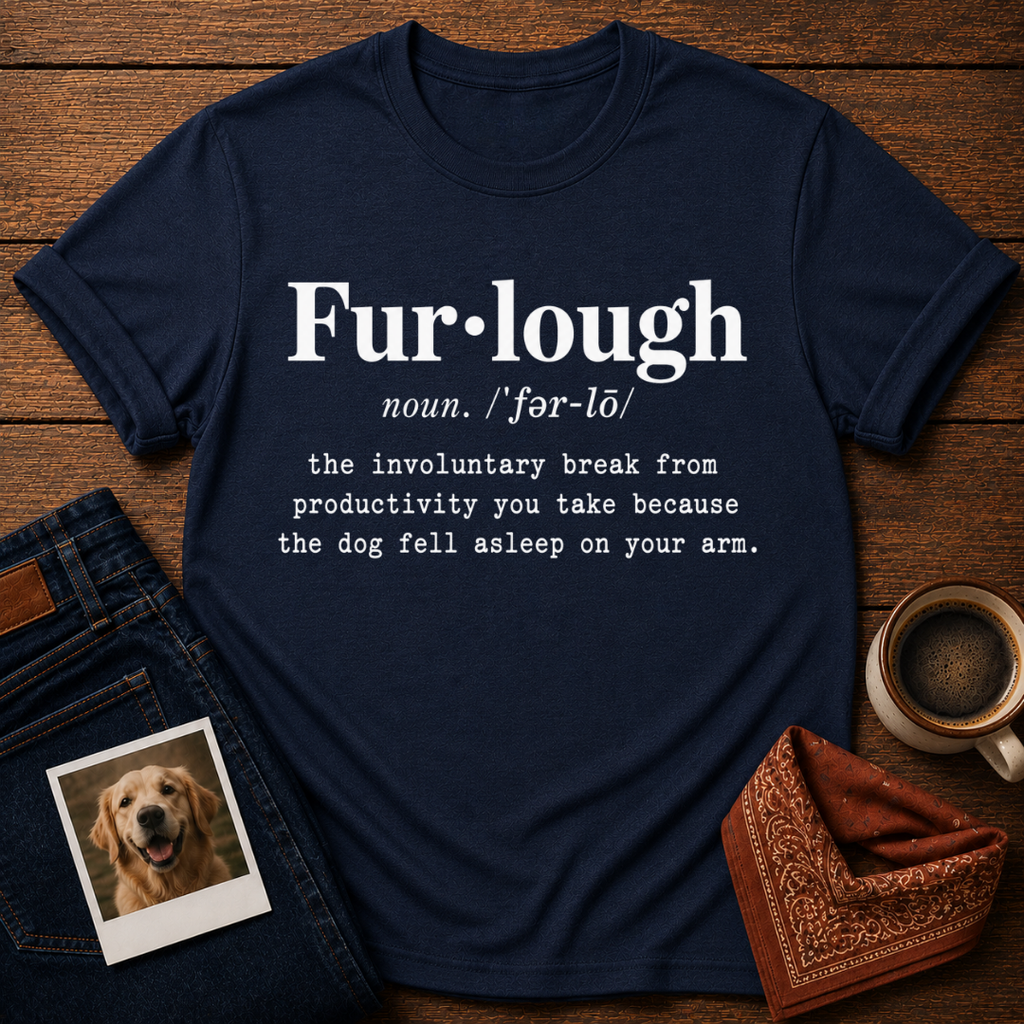 Fur-Lough Dog T-Shirt