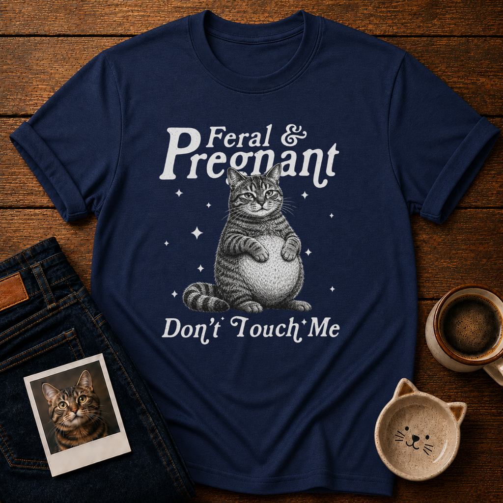 Feral & Pregnant T-Shirt