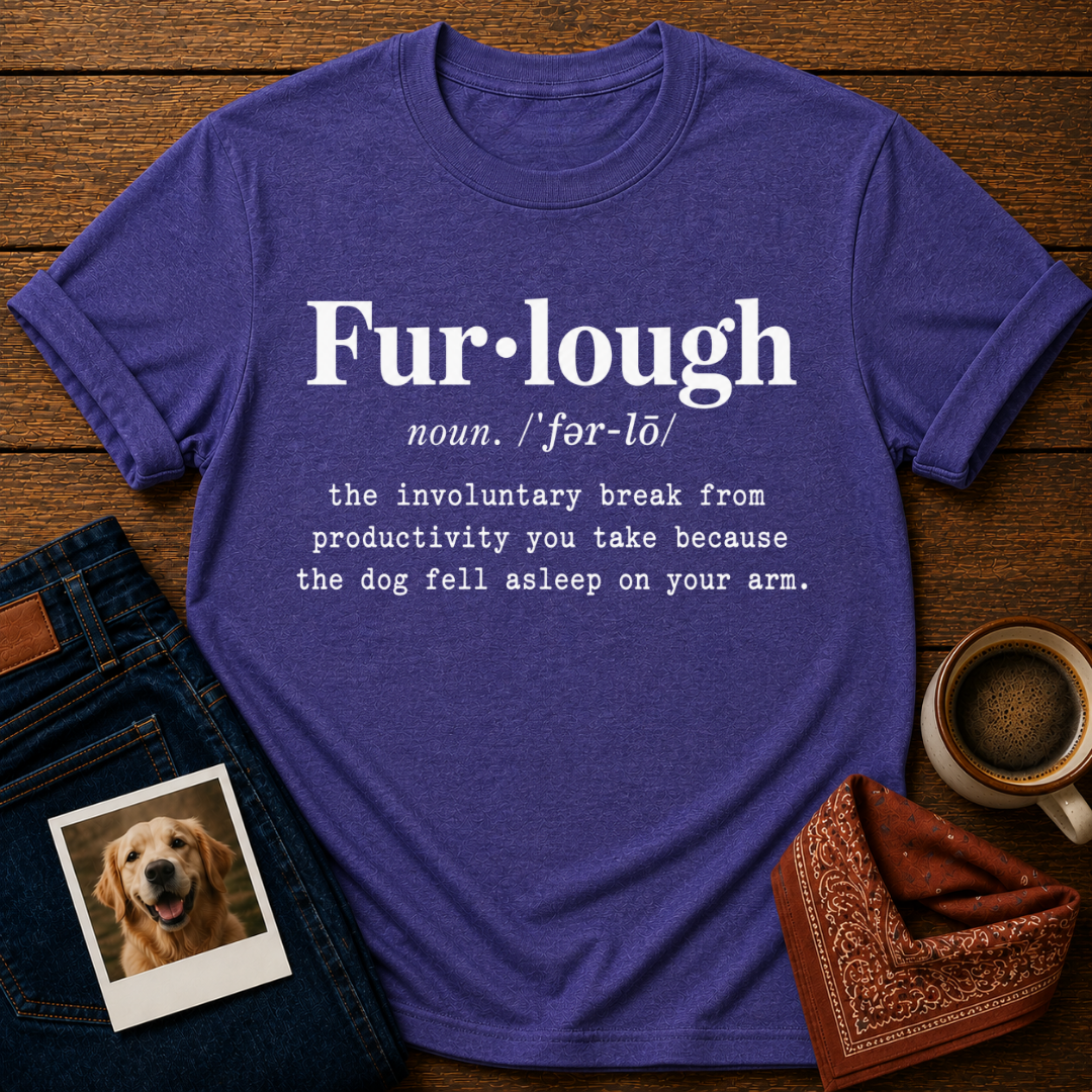Fur-Lough Dog T-Shirt