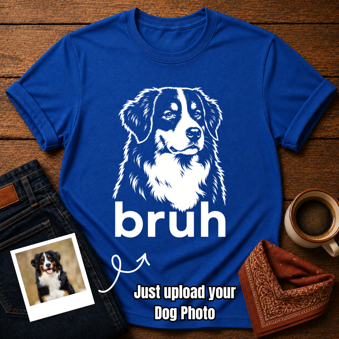 Custom bruh Dog T-Shirt