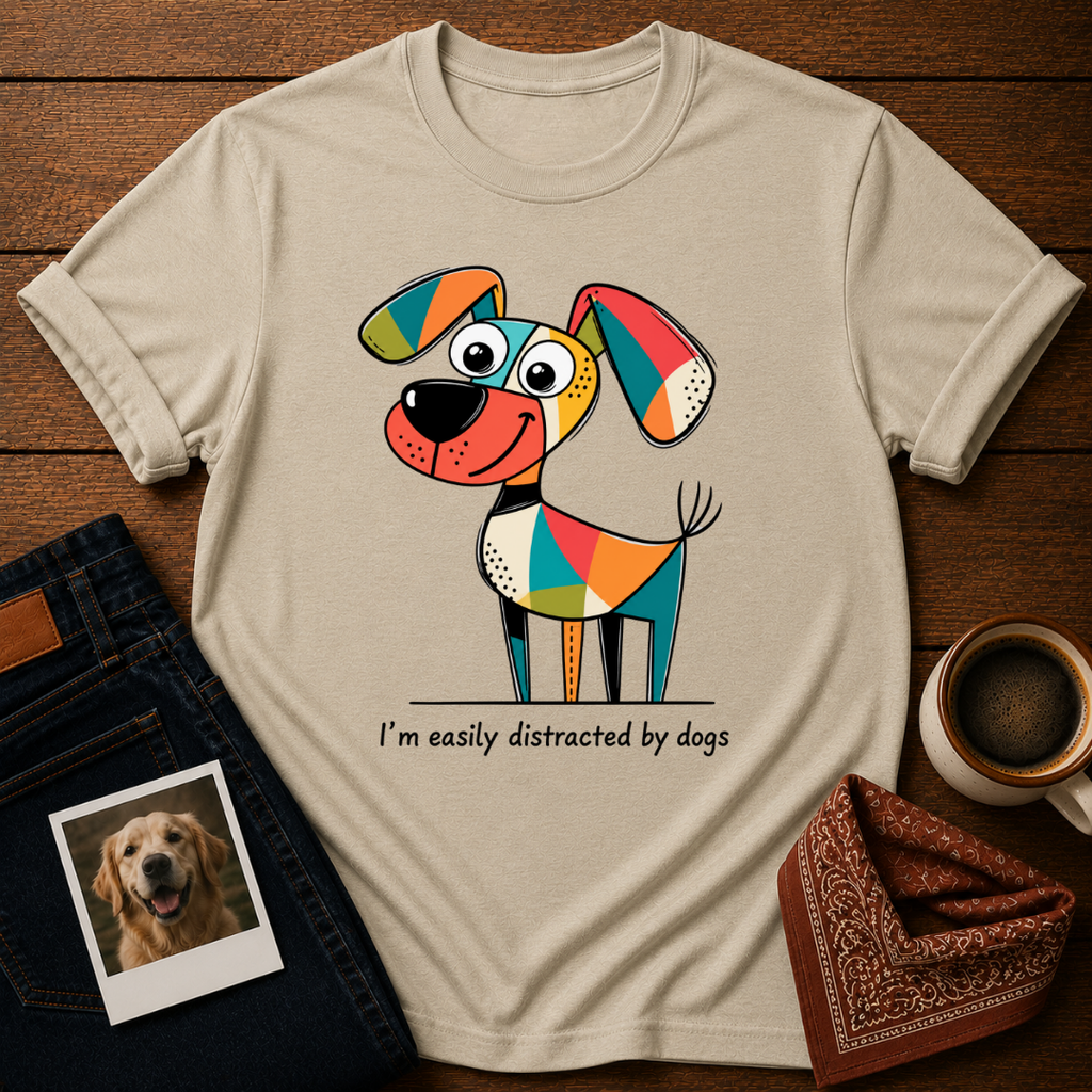 Easily Distracted by Dogs T-Shirt