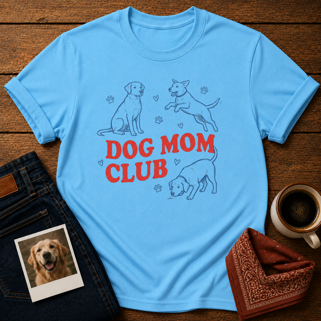 Dog Mom ClubT-Shirt
