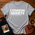 Separation Anxiety T-Shirt