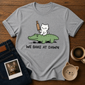 We Bake at Dawn T-Shirt