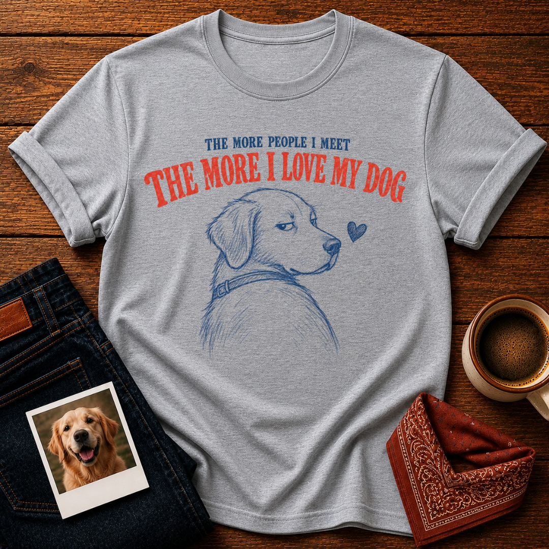 I Love My Dog More Than People T-Shirt