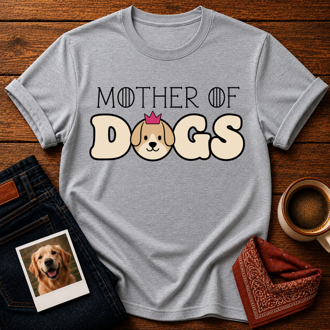 Mother Of Dogs T-Shirt