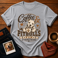 Coffee & Pitbulls T-Shirt