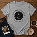 Do Not Disturb T-Shirt