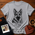 Custom I'm Fine T-Shirt