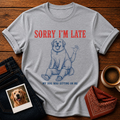 My Dog Was Sitting on me T-Shirt
