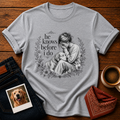 He Knows T-Shirt