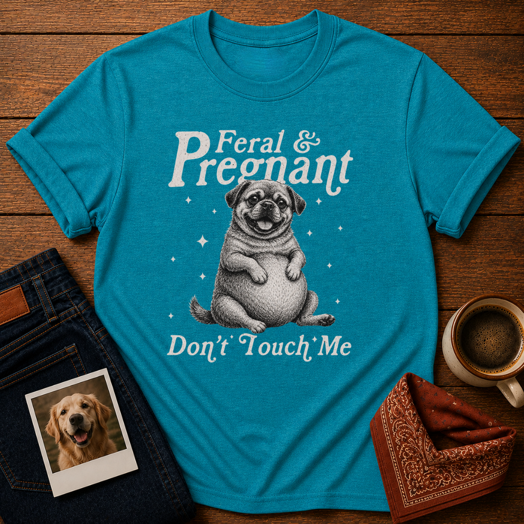 Feral & Pregnant T-Shirt