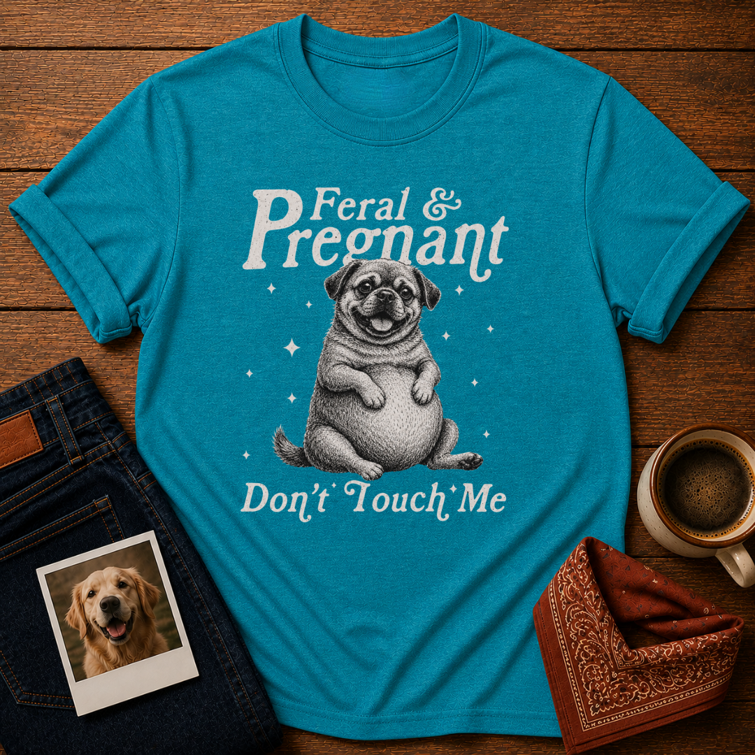 Feral & Pregnant T-Shirt