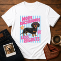 More Dachshunds T-Shirt