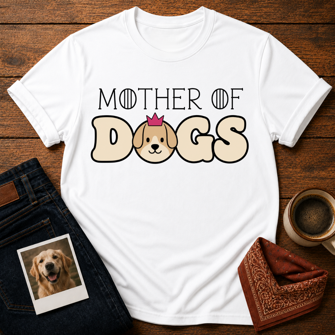 Mother Of Dogs T-Shirt